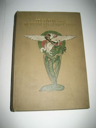 Legends & Romances Of Brittany By Lewis Spence 1917,  1st Edition.