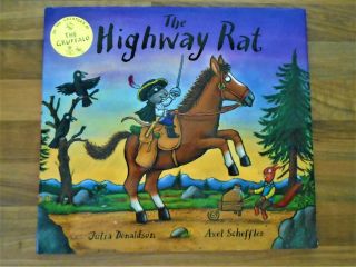 Signed 1st Edition Of The Highway Rat.  Axel Scheffler & Donaldson Gruffalo First