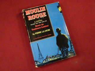 Vintage 1950 Moulin Rouge Book Life Of Henri De Toulouse - Lautrec Pierre La Mure