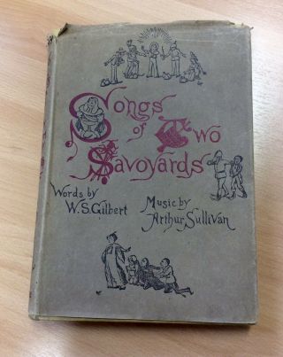 Songs Of Two Savoyards - Music And Lyrics By Gilbert And Sullivan