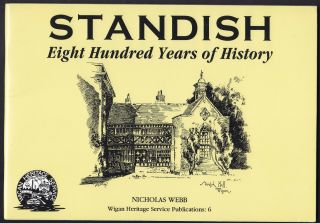 Standish Near Wigan Standish: Eight Hundred Years Of History By Webb 1st Ed