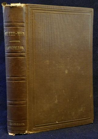 Henry Wadsworth Longfellow Outre - Mer Pilgrimage Beyond The Sea 1846 2nd Ed Good