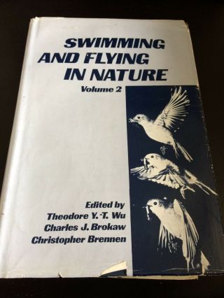 Swimming And Flying In Nature By Theodore Y.  T.  Wu 1st Edition 1975 Hardback