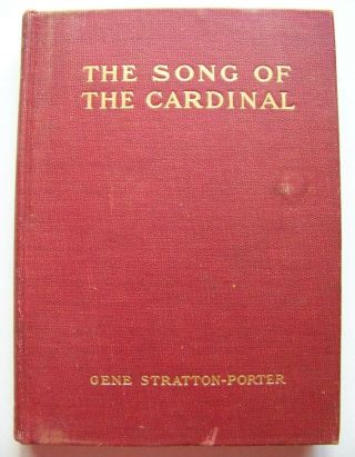 1903 1st Ed.  The Song Of The Cardinal By Gene Stratton - Porter Illustrated