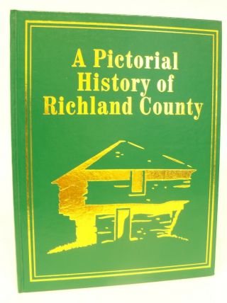 Pictorial History Of Richland County Ohio By Domer