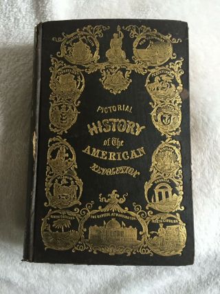 A Pictorial History Of The American Revolution,  Copyright 1847