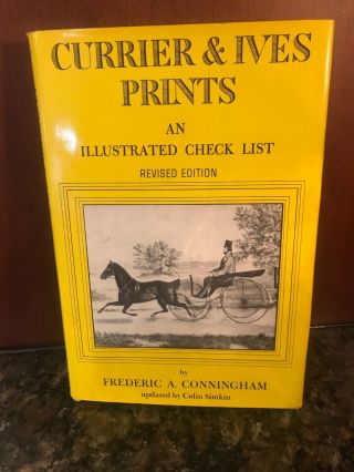 VINTAGE BOOK 1970 CURRIER AND IVES PRINTS,  An Illustrated Checklist Conningham 2
