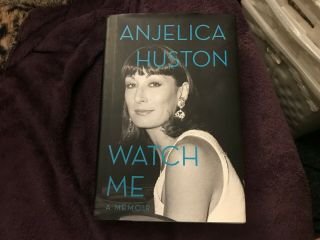 Signed Anjelica Huston Watch Me: A Memoir (2014,  Hardcover) 1st/1st Hollywood