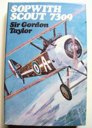 Wwi Aviation: 1968 U.  K.  1st Ed.  Sopwith Scout 7309 By Sir Gordon Taylor W/dj