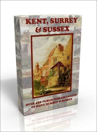 Kent,  Surrey & Sussex - Over 430 Public Domain Pictures On Dvd