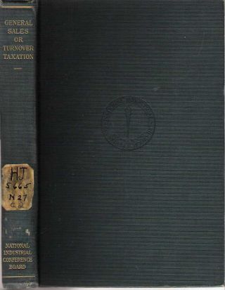 National Industrial Conference Board / General Sales Or Turnover Taxation 1929