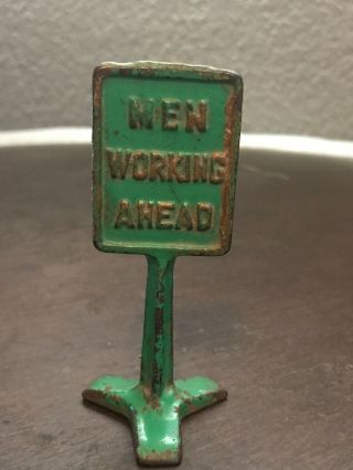 Vintage Arcade Cast Iron Toys " Men Ahead " Sign