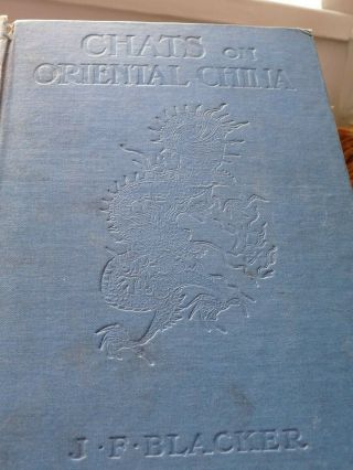Chats On Oriental China;a Practical Guide For Collectors,  1919,  J.  F.  Blacker,  Illust