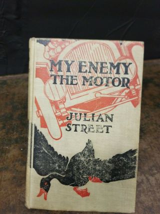 My Enemy The Motor A Tale In Eight Honks And One Crash Illustrated By Horace.