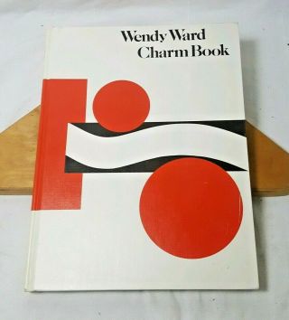 Wendy Ward Charm Book By Wendy Ward 1972 Hardcover