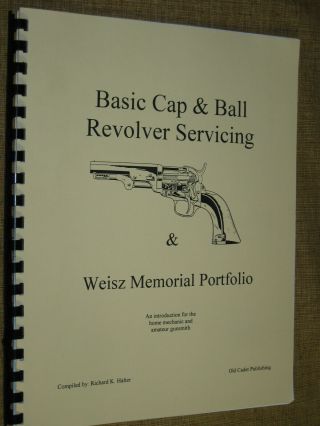 Rare Gun Book Basic Cap & Ball Revolver Servicing Weisz Portfolio 2004 See Photo