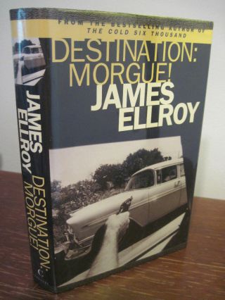 Destination Morgue James Ellroy Crime Mystery Thriller 1st Edition Uk