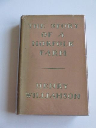 1941 1st Henry Williamson The Story Of A Norfolk Farm Hb D/j Illustrated