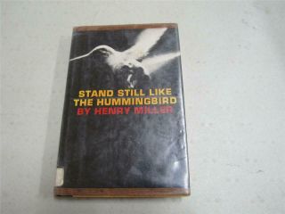 Stand Still Like The Hummingbird Henry Miller 1962 Hardcover,  First Edition