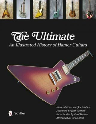 The Ultimate An Illustrated History Of Hamer Guitars 9780764343520 |