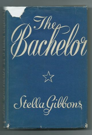 Stella Gibbons The Bachelor Longmans R/p 1944 Hardback In D/j