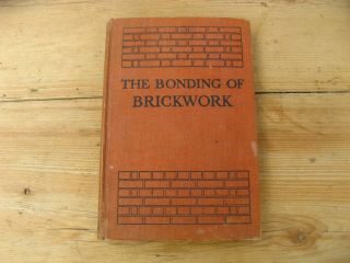 The Bonding Of Brickwork William Frost 1933 Bricklaying Vintage Book