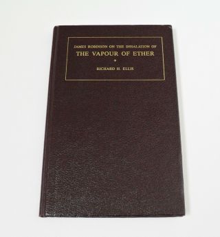 James Robinson On The Inhalation Of The Vapour Of Ether 1847.  A 1983 Facsimile
