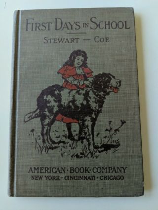 Vintage 1899 First Days In School - By Seth Stewart Book