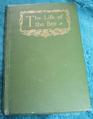 Vintage Book: The Life Of The Bee By Maeter Linck (highly Collectable) Rare