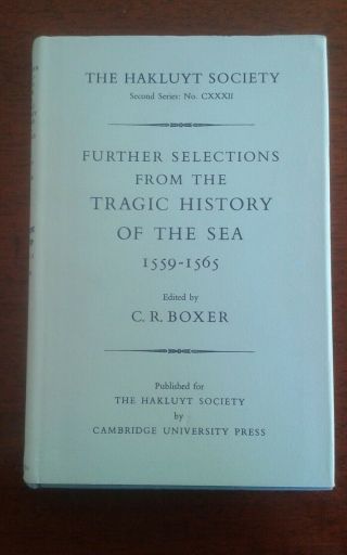 Further Selections From The Tragic History Of The Sea 1559 - 1565 Hakluyt