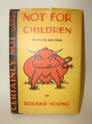 Vintage Book Not For Children By Roland Young Signed 1st Ed