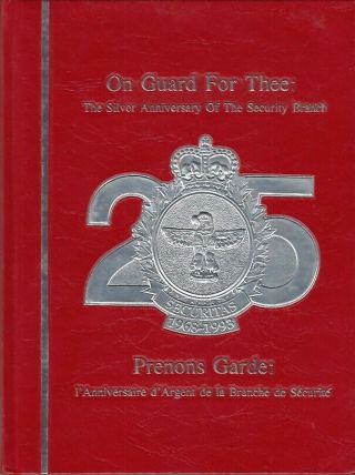 On Guard For Thee The Silver Anniversary Canadian Security Branch 1968 - 1993
