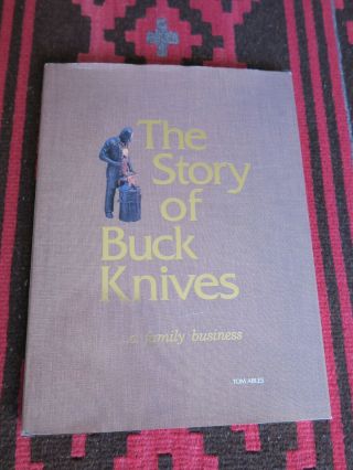The Story Of Buck Knives A Family Business By Tom Ables Autographed Book Hc/dj