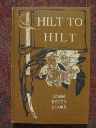 Hilt To Hilt - Banks Of The Shenandoah - Civil War By John E.  Cooke - 1896