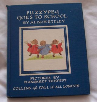 Alison Uttley Fuzzypeg Goes To School Illus.  M.  Tempest.  1938 1st Ed.