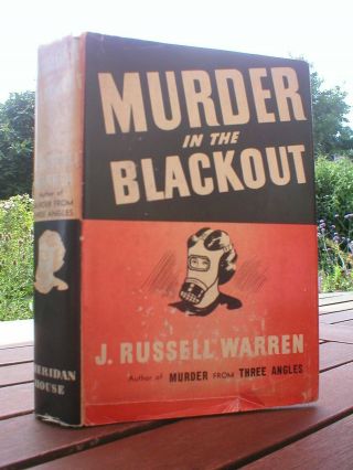 J.  Russell Warren: Murder In The Blackout.  1st Us Sheridan House 1940