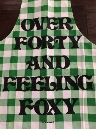 Vintage Now Designs Apron: " Over Forty And Feeling Foxy " Green Checked Apron
