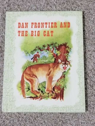 Dan Frontier And The Big Cat Book William Hurley Benefic Press 1971