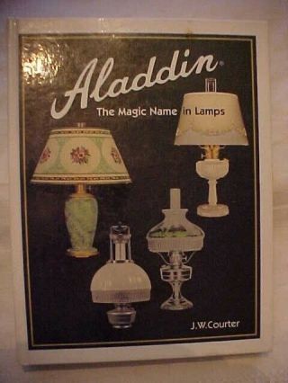 1978 Book Aladdin Magic Name In Lamps;courter Kerosene Alacite Electric; Rev Ed
