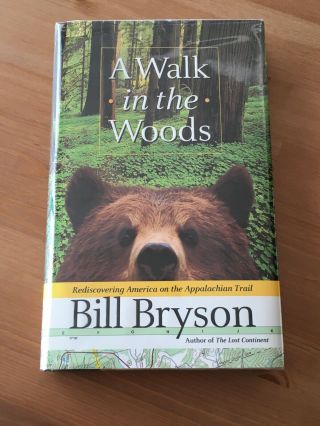 A Walk In The Woods By Bill Bryson: True First Printing/first Edition
