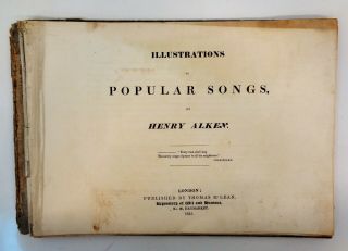 1825 Alken ILLUSTRATIONS TO POPULAR SONGS 12 Hand Colour Plates 2