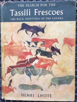 Henri Lhote: The Search For The Tassili Frescoes,  1959 Hb/dj Sahara Paintings