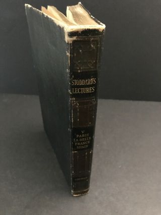 Stoddard ' s Lectures by John L.  Stoddard 1911c World Travel Vol V - Paris; France 5