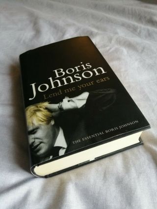 SIGNED 1st ed.  Boris Johnson Book,  ' Lend Me Your Ears '.  2003 2