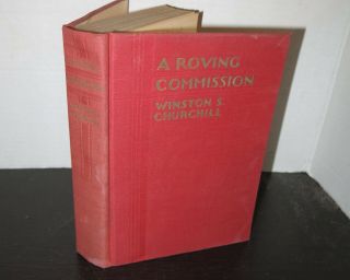 Winston S Churchill A Roving Commission 1930 1st Ed Scarce
