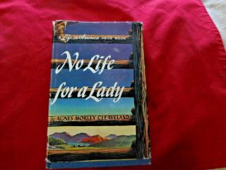 No Life For A Lady Am Cleaveland 1st Ed (1941) Hb 12th Printing