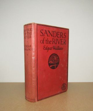 Edgar Wallace - Sanders Of The River - 1st