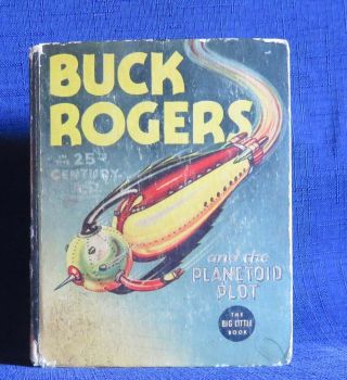 Big Little Book - Buck Rogers And The Planetoid Plot Book 1197