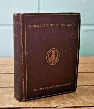 1883 Miniature Lives Of The Saints Published By Burns And Oates B1