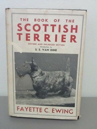 The Book Of Scottish Terrier By Fayette Ewing,  1941,  3rd Edition,  Orange Judd
